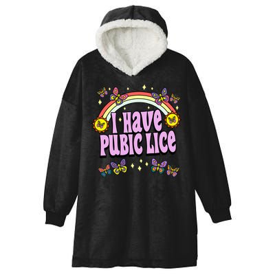 I Have Pubic Lice Hooded Wearable Blanket