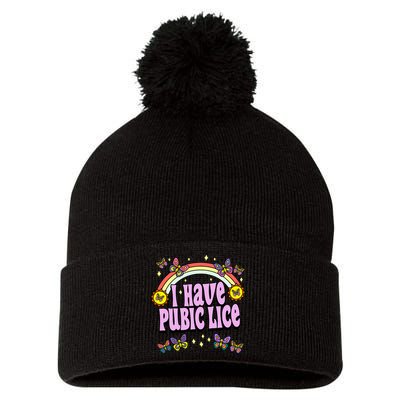 I Have Pubic Lice Pom Pom 12in Knit Beanie