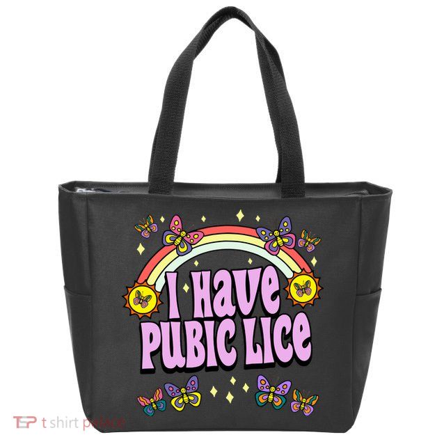 I Have Pubic Lice Zip Tote Bag
