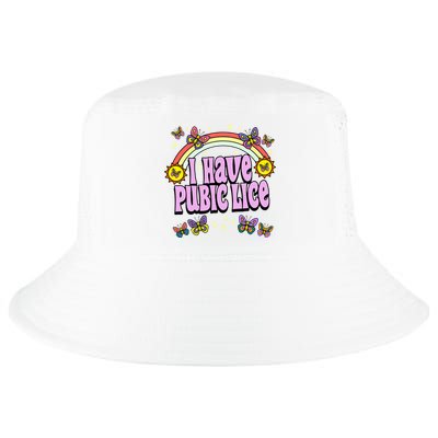 I Have Pubic Lice Cool Comfort Performance Bucket Hat