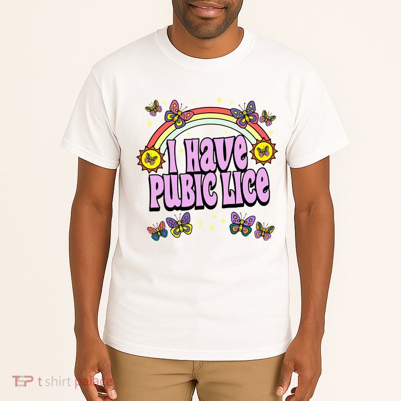 I Have Pubic Lice Tall T-Shirt