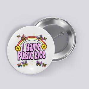 I Have Pubic Lice Button