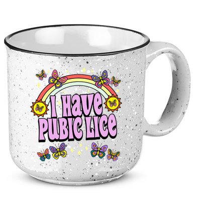 I Have Pubic Lice 15oz Campfire Ceramic Mug