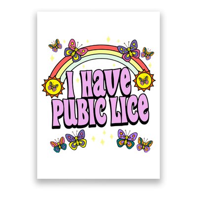 I Have Pubic Lice Poster