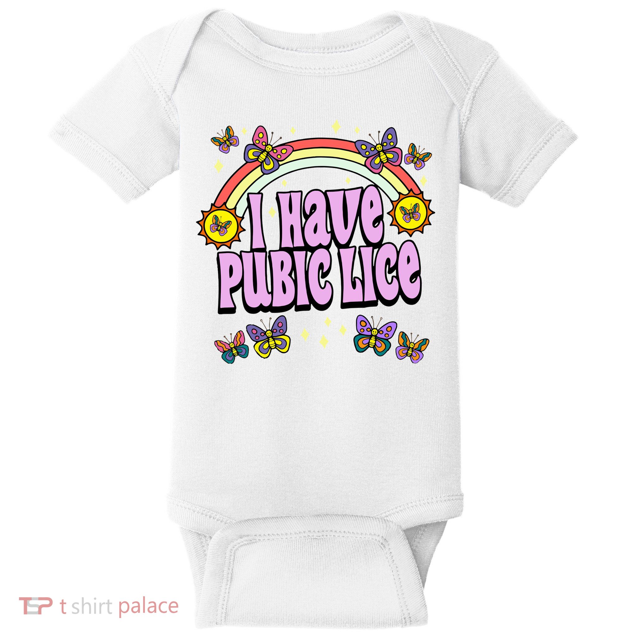 I Have Pubic Lice Baby Bodysuit