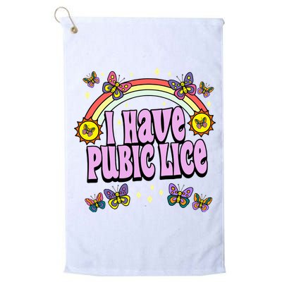 I Have Pubic Lice Golf Towel