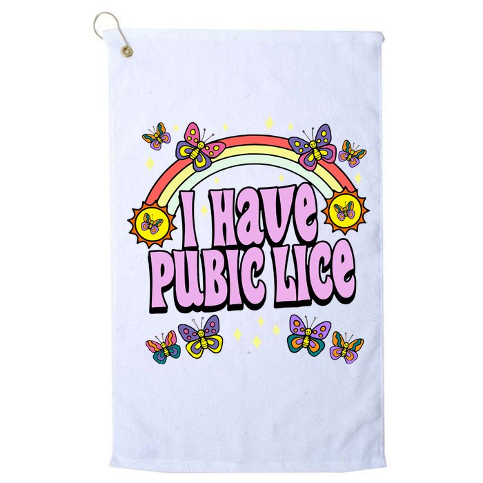 I Have Pubic Lice Golf Towel