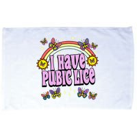 I Have Pubic Lice Microfiber Hand Towel