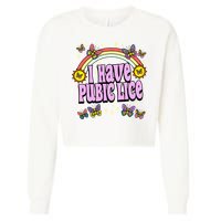 I Have Pubic Lice Cropped Pullover Crew
