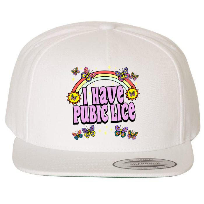 I Have Pubic Lice Wool Snapback Cap