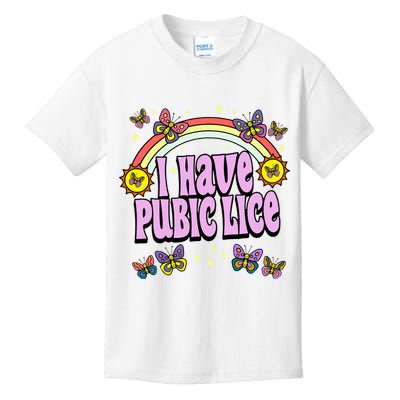 I Have Pubic Lice Kids T-Shirt