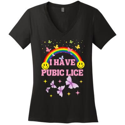 I Have Pubic Lice Funny Retro Offensive Inappropriate Meme Women's V-Neck T-Shirt