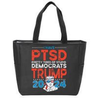 I Have PTSD Pretty Tired of Stupid Democrats Trump 2024 Zip Tote Bag