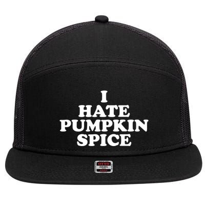 I Hate Pumpkin Spice Funny 7 Panel Mesh Trucker Snapback Hat