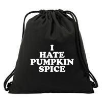 I Hate Pumpkin Spice Funny Drawstring Bag