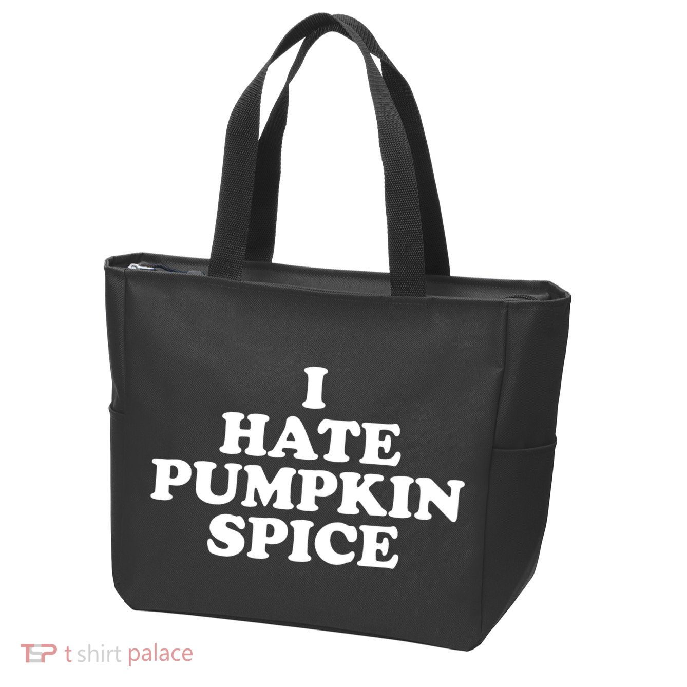 I Hate Pumpkin Spice Funny Zip Tote Bag