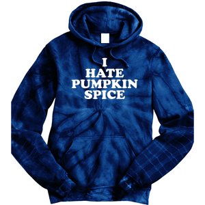 I Hate Pumpkin Spice Funny Tie Dye Hoodie