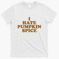 I Hate Pumpkin Spice Funny T-Shirt