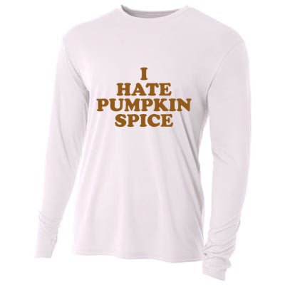 I Hate Pumpkin Spice Funny Cooling Performance Long Sleeve Crew