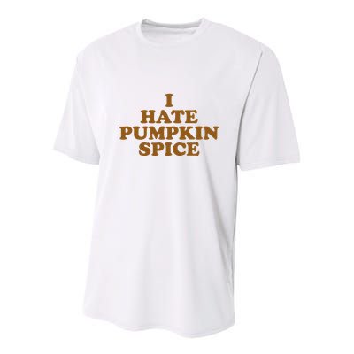 I Hate Pumpkin Spice Funny Youth Performance Sprint T-Shirt