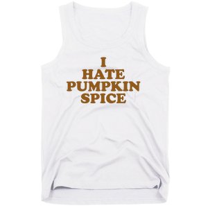 I Hate Pumpkin Spice Funny Tank Top