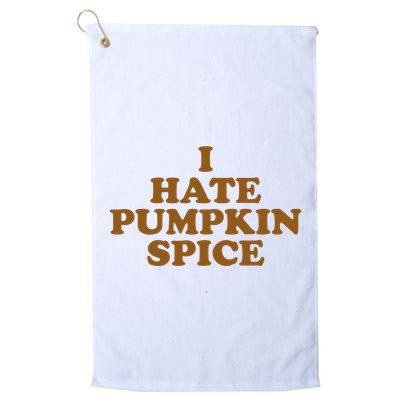 I Hate Pumpkin Spice Funny Golf Towel