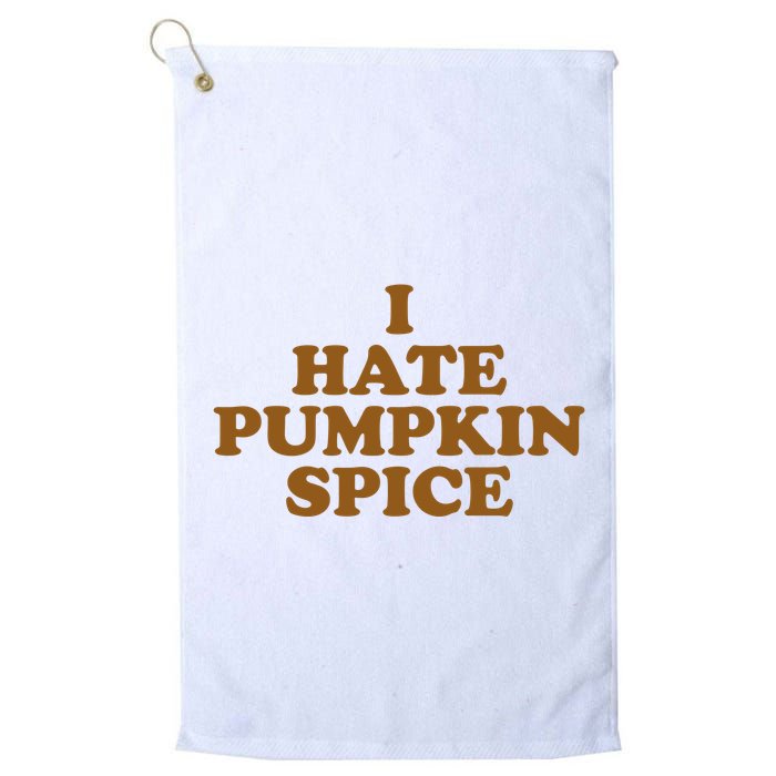 I Hate Pumpkin Spice Funny Golf Towel