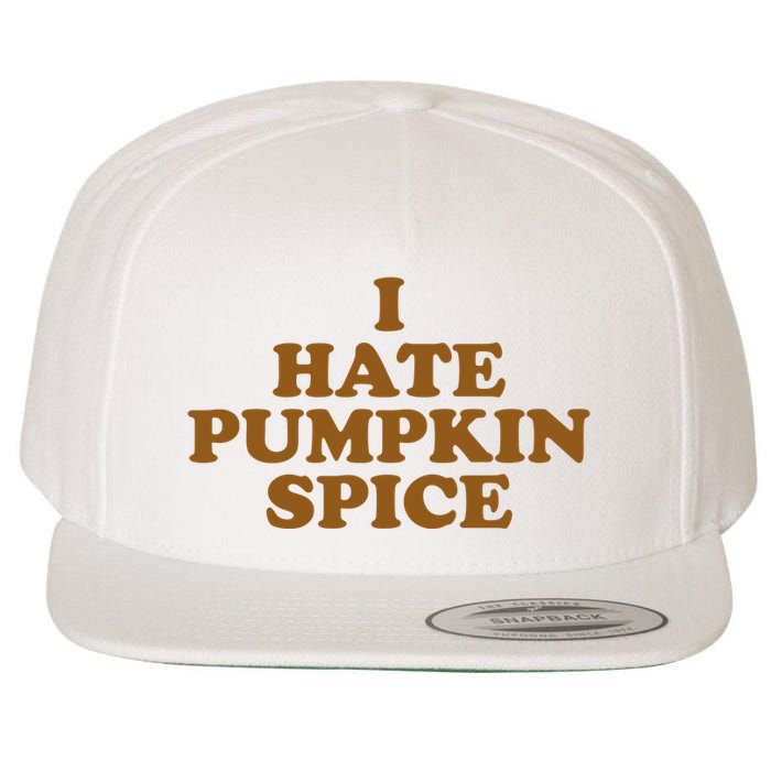 I Hate Pumpkin Spice Funny Wool Snapback Cap