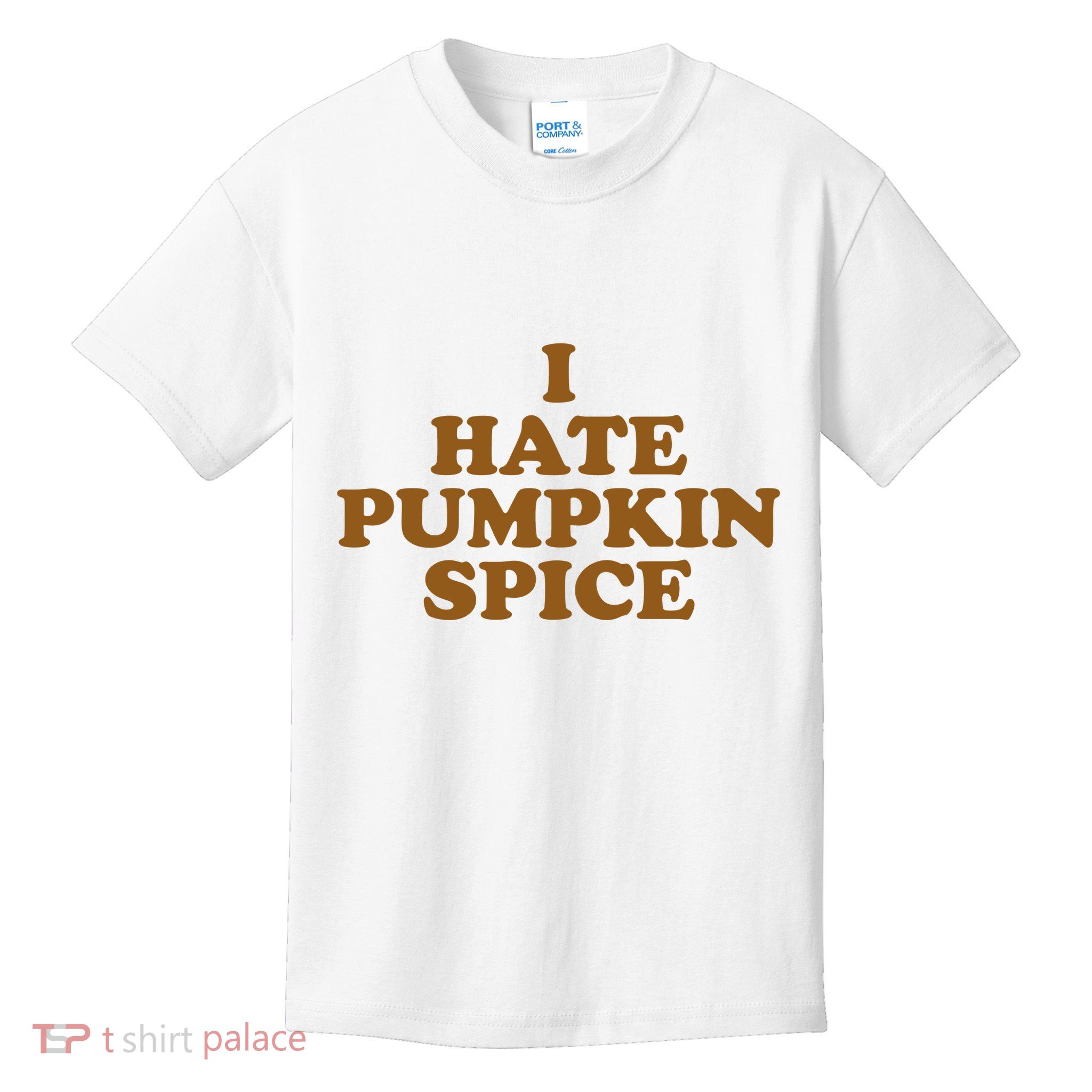 I Hate Pumpkin Spice Funny Kids T-Shirt
