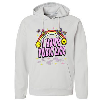 I Have Pubic Lice Funny Retro Offensive Inappropriate Performance Fleece Hoodie