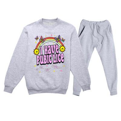 I Have Pubic Lice Funny Retro Offensive Inappropriate Premium Crewneck Sweatsuit Set