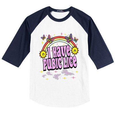 I Have Pubic Lice Funny Retro Offensive Inappropriate Baseball Sleeve Shirt