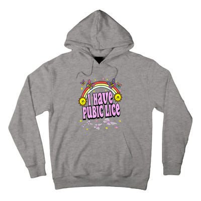 I Have Pubic Lice Funny Retro Offensive Inappropriate Tall Hoodie