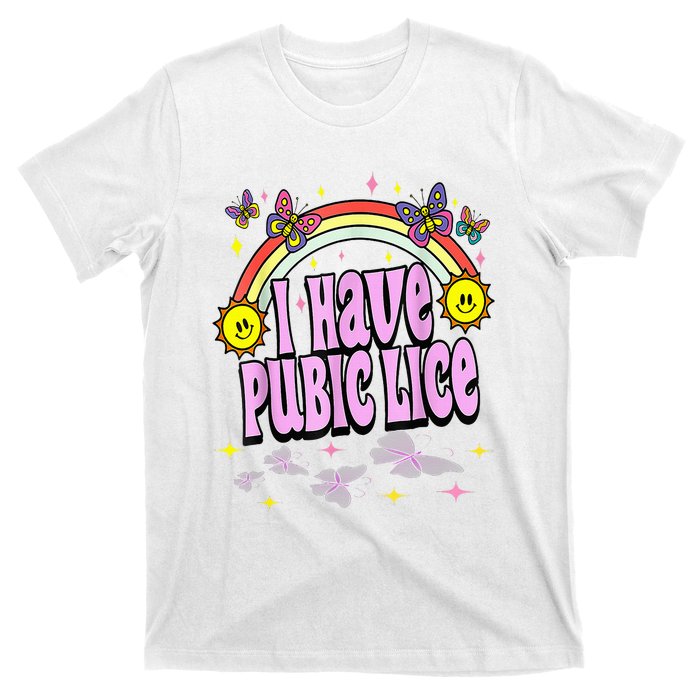 I Have Pubic Lice Funny Retro Offensive Inappropriate T-Shirt