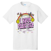 I Have Pubic Lice Funny Retro Offensive Inappropriate Tall T-Shirt