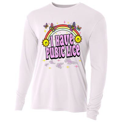 I Have Pubic Lice Funny Retro Offensive Inappropriate Cooling Performance Long Sleeve Crew