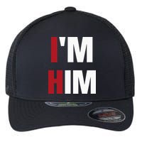 IM Him Prayed For A Man Like Him Christian Flexfit Unipanel Trucker Cap