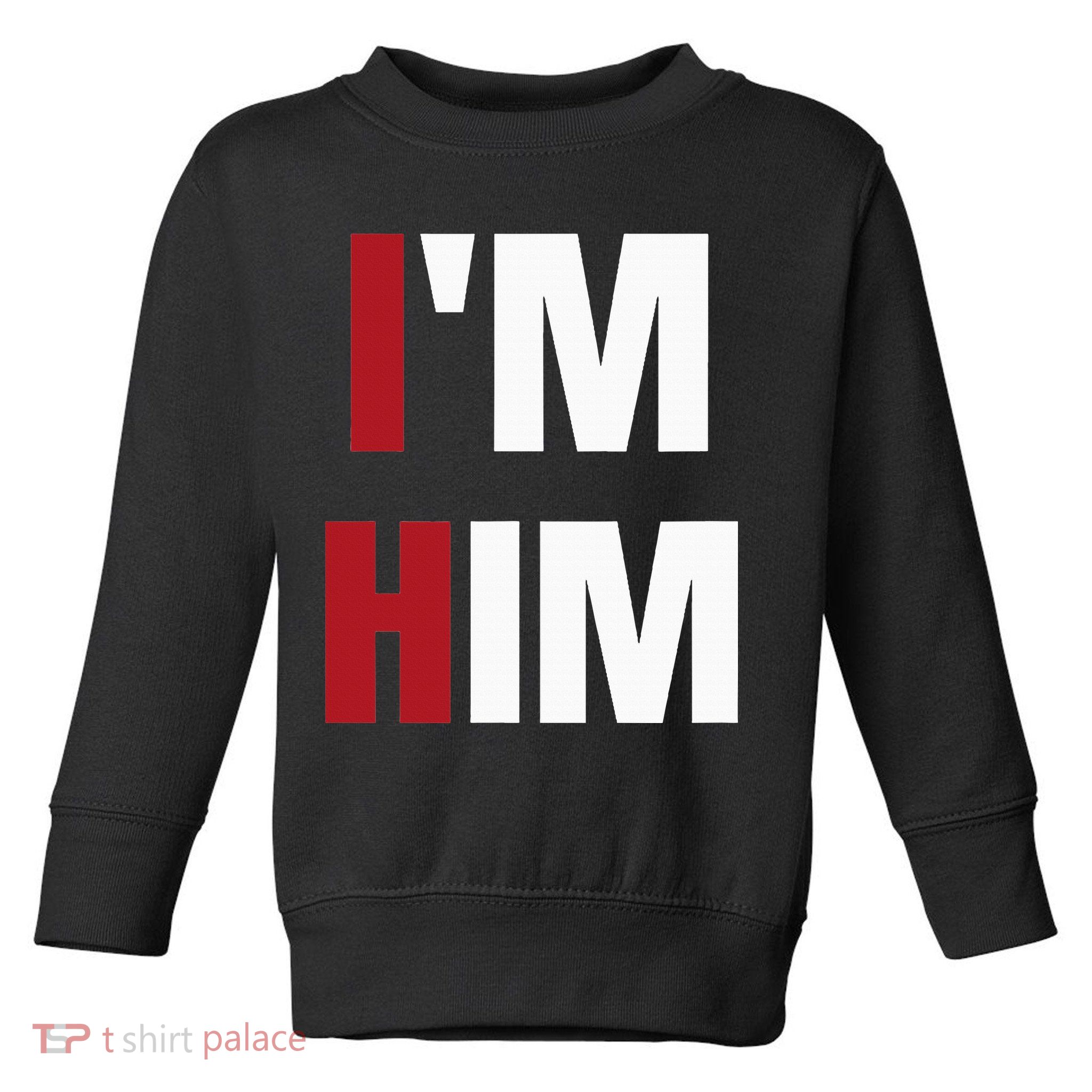 IM Him Prayed For A Man Like Him Christian Toddler Sweatshirt