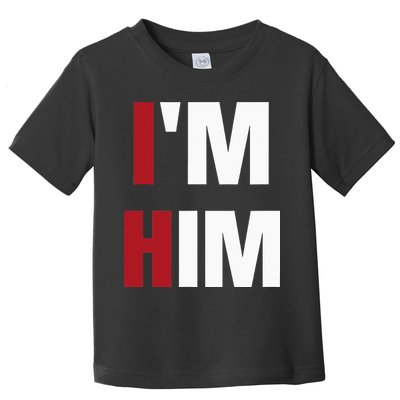 IM Him Prayed For A Man Like Him Christian Toddler T-Shirt
