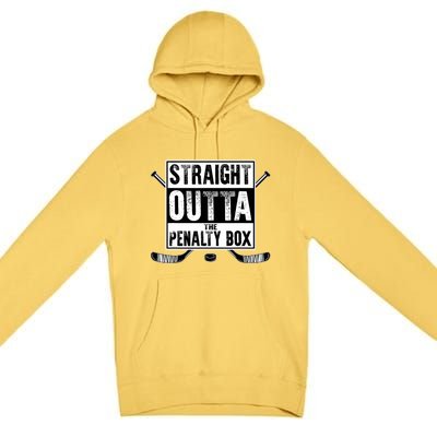 Ice Hockey Player Gift Straight Outta The Penalty Box Premium Pullover Hoodie