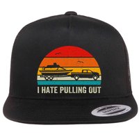 I Hate Pulling Out Retro Boat Captain Funny Boating Lovers Flat Bill Trucker Hat