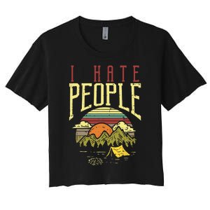 I Hate People Summer Vacation Outdoor Camping Nature Gift Women's Crop Top Tee