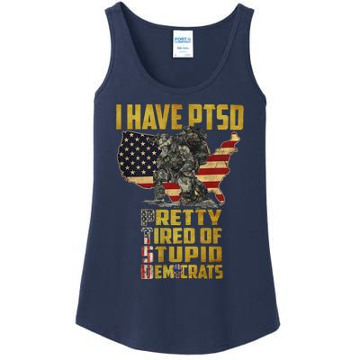 I Have PTSD Pretty Tired Of Stupid Democrats Ladies Essential Tank