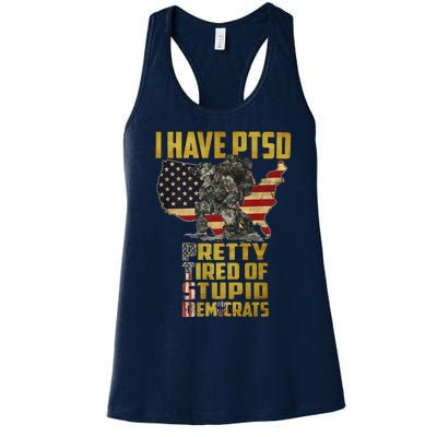 I Have PTSD Pretty Tired Of Stupid Democrats Women's Racerback Tank