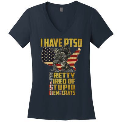 I Have PTSD Pretty Tired Of Stupid Democrats Women's V-Neck T-Shirt