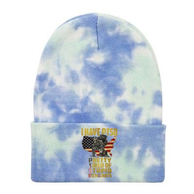 I Have PTSD Pretty Tired Of Stupid Democrats Tie Dye 12in Knit Beanie