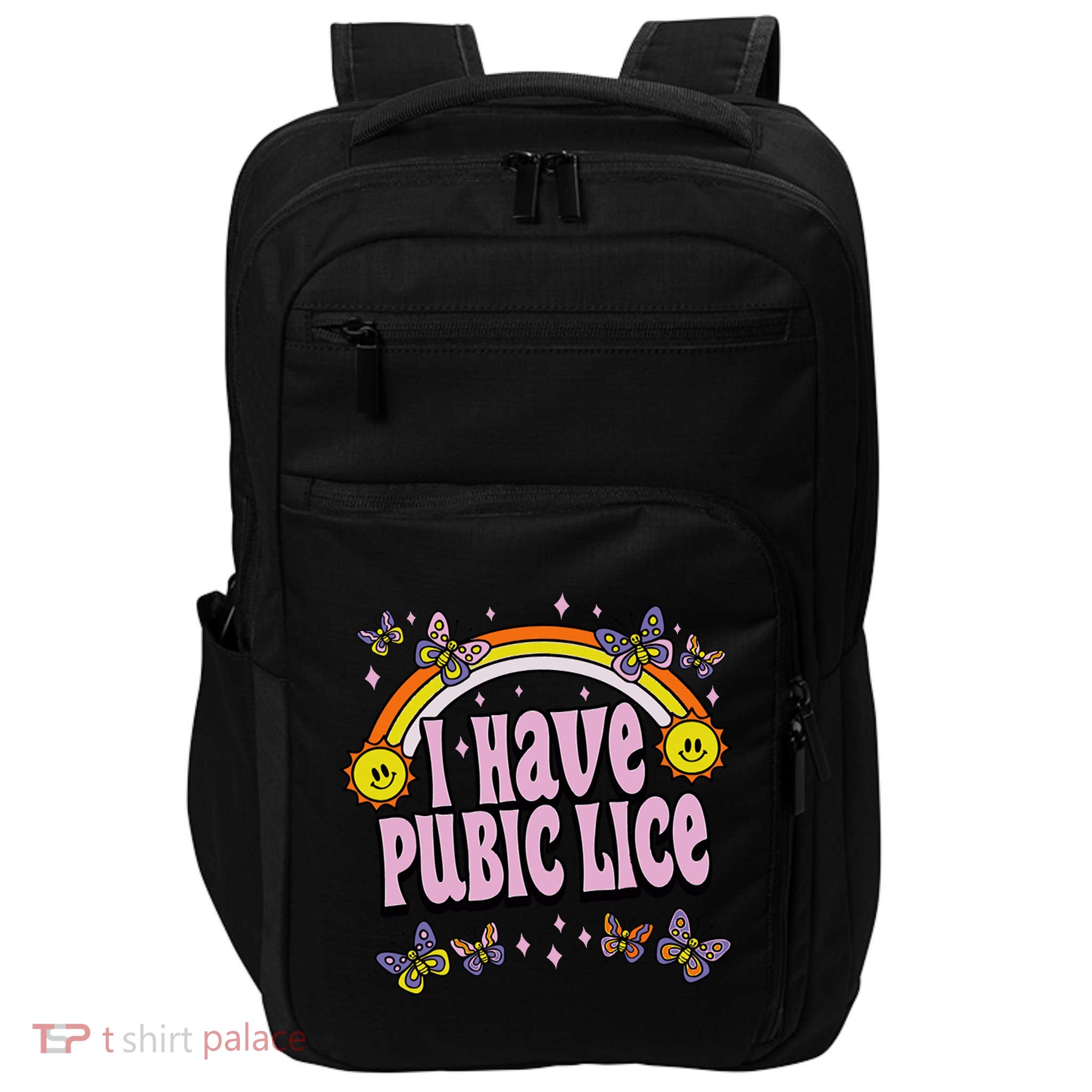 I Have Pubic Lice Funny Sarcastic Rainbow Impact Tech Backpack