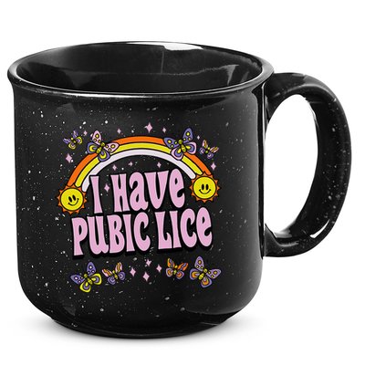 I Have Pubic Lice Funny Sarcastic Rainbow 15oz Campfire Ceramic Mug