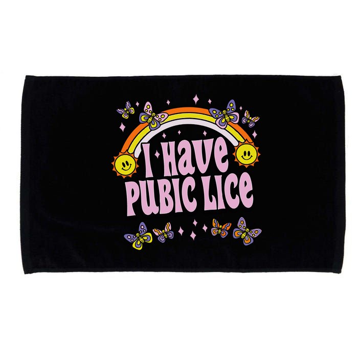 I Have Pubic Lice Funny Sarcastic Rainbow Microfiber Hand Towel