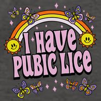 I Have Pubic Lice Funny Sarcastic Rainbow Vector Backpack